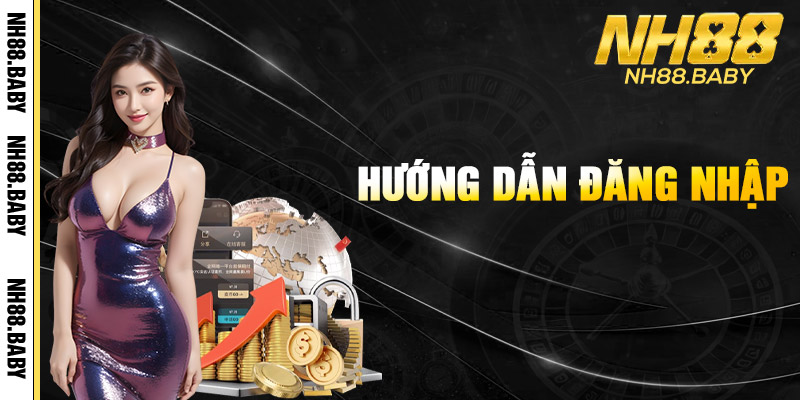 Hướng dẫn đăng nhập NH88 tốc độ