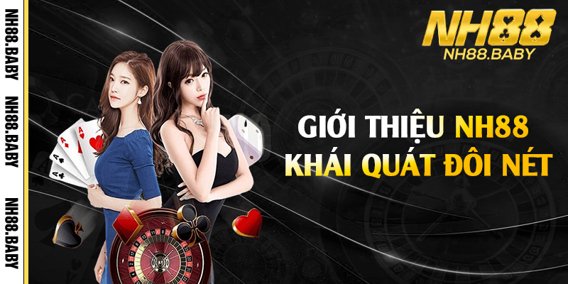 Giới thiệu NH88 khái quát đôi nét